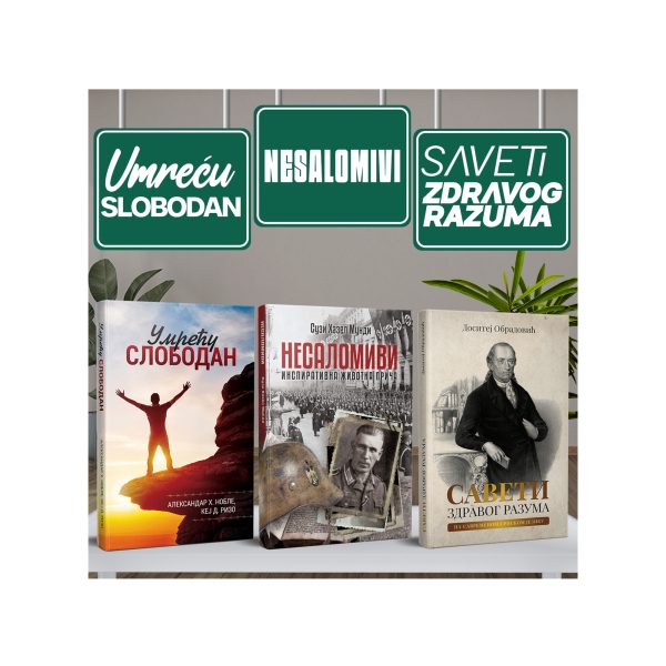 Umreću slobodan, Nesalomivi i Saveti zdravog razuma